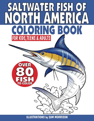 Saltwater Fish of North America Coloring Book for Kids, Teens & Adults: Over 80 Fish for Your Fisherman to Color von Independently published